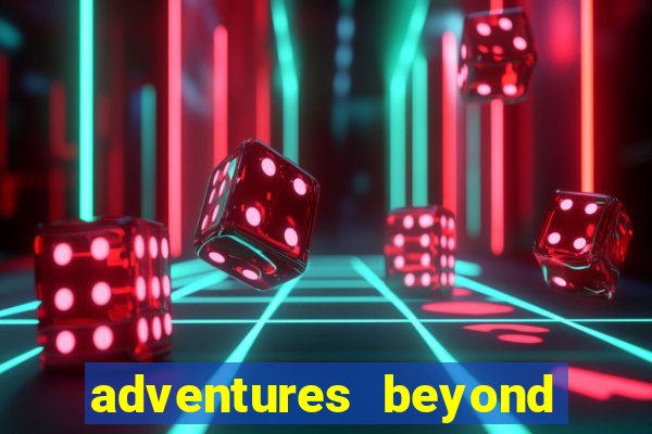 adventures beyond wonderland live betano